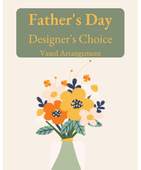 Designer's Choice Arrangement - Father's Day Special