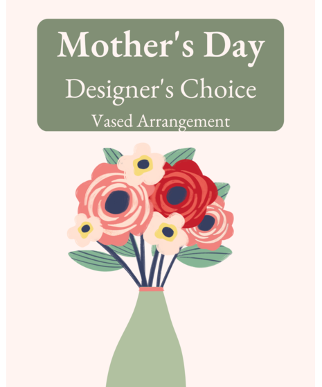 Designer's Choice Arrangement - Mother's Day Special